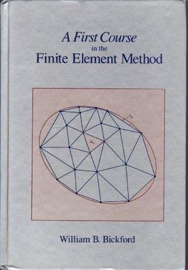 A FIRST COURSE IN THE FINITE ELMT METHOD