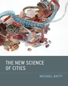 THE NEW SCIENCE OF CITIES