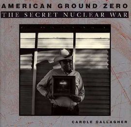 AMERICAN GROUND ZERO: THE SECRET NUCLEAR WAR