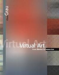 VIRTUAL ART, FROM ILLUSION TO IMMERSION
