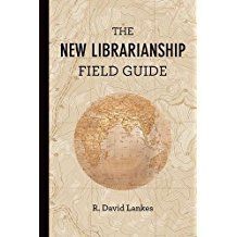 THE NEW LIBRARIANSHIP. FIELD GUIDE.
