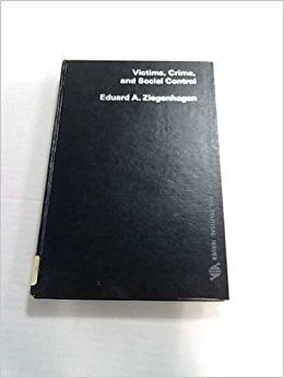 VICTIMS, CRIME AND SOCIAL CONTROL