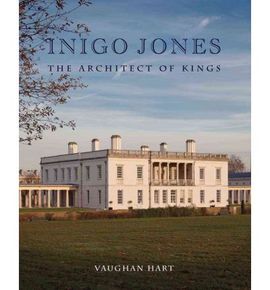 INIGO JONES: THE ARCHITECT OF KINGS