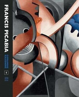 FRANCIS PICABIA CATALOGUE RAISONNÉ  I  (1898-1914)