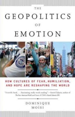 THE GEOPOLITICS OF EMOTION