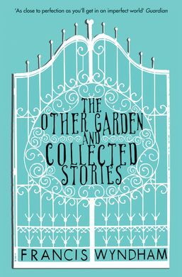 THE OTHER GARDEN & COLLECTED STORIES