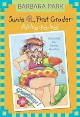 JUNIE B JONES FIRST GRADER: ALOHA-HA-HA!