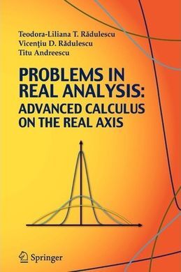 PROBLEMS IN REAL ANALYSIS: ADVANCED CALCULUS ON THE REAL AXIS