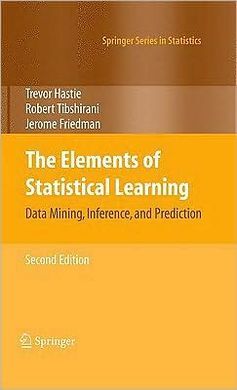 THE ELEMENTS OF STATISTICAL LEARNING: DATA MINING, INFERENCE, AND PREDICTION