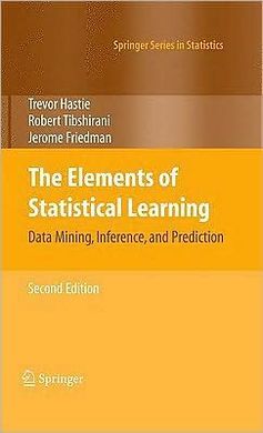 THE ELEMENTS OF STATISTICAL LEARNING: DATA MINING, INFERENCE, AND PREDICTION