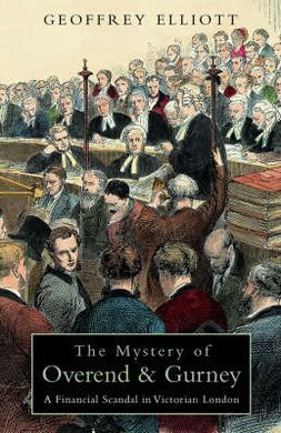 THE MISTERY OF OVEREND AND GURNEY: A FINANCIAL SCANDAL IN VICTORIAN LONDON
