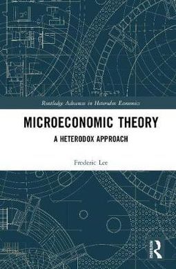 MICROECONOMIC THEORY: A HETERODOX APPROACH