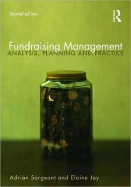 FUNDRAISING MANGEMENT, ANALIYSIS, PLANNING AND PRACTICE
