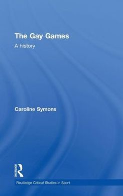THE GAY GAMES: A HISTORY