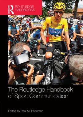 ROUTLEDGE HANDBOOK OF SPORT COMMUNICATION