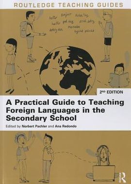A PRACTICAL GUIDE TO TEACHING FOREIGN LANGUAGES IN THE SECONDARY SCHOOL