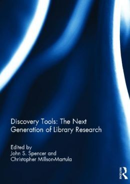 DISCOVERYTOOLS: THE NEXT GENERATION OF LIBRARY RESEARCH