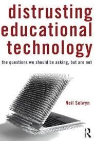 DISTRUSTING EDUCATIONAL TECHNOLOGY
