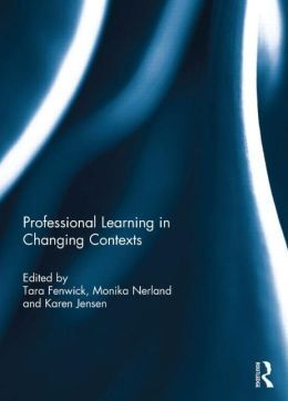 PROFESSIONAL LEARNING IN CHANGING CONTEXTS