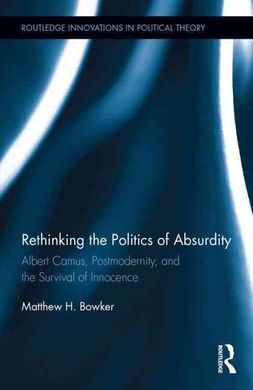 RETHINKING THE POLITICS OF ABSURDITY
