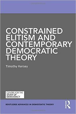 CONSTRAINED ELITISM AND CONTEMPORARY DEMOCRATIC THEORY