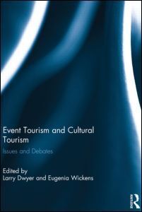 EVENT TOURISM AND CULTURAL TOURISM: ISSUES AND DEBATES