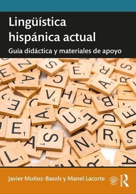 LINGÜÍSTICA HISPÁNICA ACTUAL: GUIA DIDACTICA Y MATERIAL DE APO