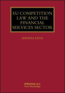 EU COMPETITION LAW AND THE FINANCIAL SERVICES SECTOR