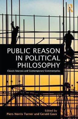 PUBLIC REASON IN POLITICAL PHILOSOPHY
