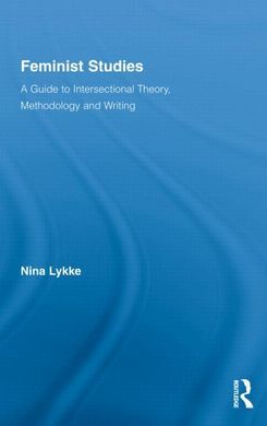 FEMINIST STUDIES: A GUIDE TO INTERSECTIONAL THEORY