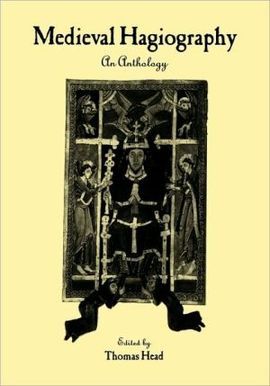 MEDIEVAL HAGIOGRAPHY: AN ANTHOLOGY