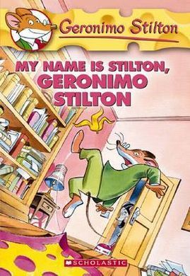MY NAME IS STILTON, GERONIMO STILTON (1)