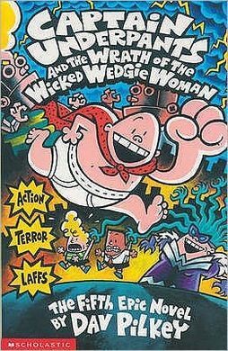 CAPTAIN UNDERPANTS AND THE WRATH OF THE WICKED WEDGIE WOMAN