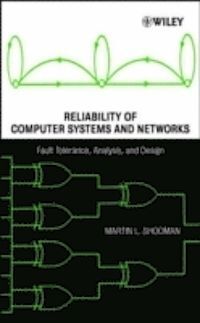 RELIABILITY OF COMPUTER SYSTEMS AND NETWORKS