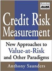CREDIT RISK MEASUREMENT: NEW APPROACHES TO VALUE-AT-RISK AND OTHER PARADIGMS.