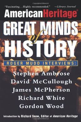 AMERICAN HERITAGE GREAT MINDS OF HISTORY