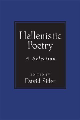 HELLENISTIC POETRY : A SELECTION
