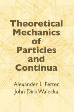 THEORETICAL MECHANICS OF PARTICLES AND CONTINUA