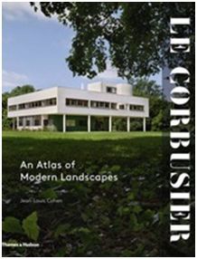 LE CORBUSIER: AN ATLAS OF MODERN LANDSCAPES