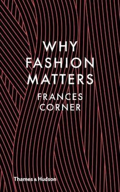 WHY FASHION MATTERS