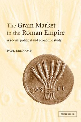 THE GRAIN MARKET IN THE ROMAN EMPIRE