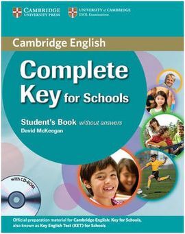 COMPLETE KEY FOR SCHOOLS STUDENT BOOK WITHOUT ANSWERS + CD-ROM