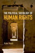 THE POLITICAL SOCIOLOGY OF HUMAN RIGHTS