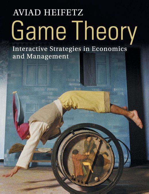 GAME THEORY. INTERACTIVE STRATEGIES IN ECONOMICS AND MANAGEMENT