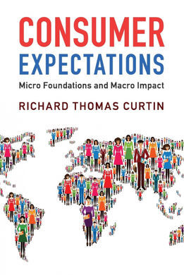 CONSUMER EXPECTATIONS: MICRO FOUNDATIONS AND MACRO IMPACT
