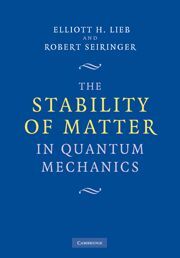 THE STABILITY OF MATTER IN QUANTUM MECHANICS