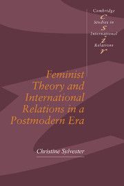 FEMINIST THEORY AND INTERNATIONAL RELATIONS IN A POSTMODERN ERA