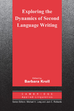 EXPLORING THE DYNAMICS OF SECOND LANGUAGE WRITING