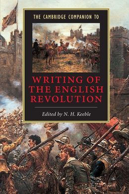 THE CAMBRIDGE COMPANION TO WRITING OF THE ENGLISH REVOLUTION