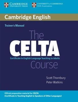 THE CELTA COURSE TRAINER'S MANUAL